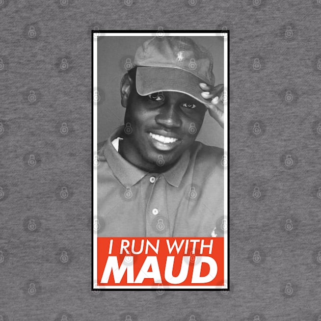 I Run With Maud by VanTees